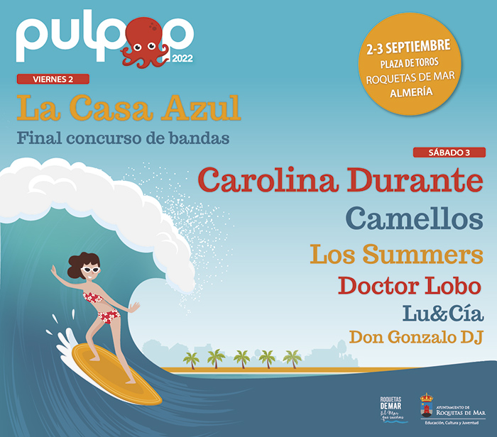 Cartel definitivo del Pulpop Festival 2022 – 02 y 03 de Septiembre en la Plaza de Toros de Roquetas de Mar (Almería)