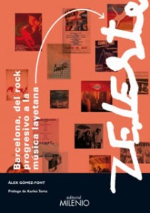 Libros: “Barcelona, del rock progresivo a la música layetana. Zeleste”, de Àlex Gómez-Font
