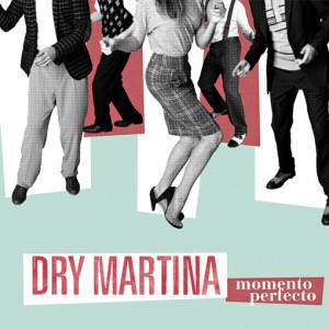 Dry Martina, "Momento Perfecto" (2012) - Fechas de Gira - theborderlinemusic.com