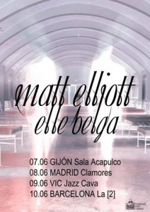 GIJON, MADRID, VIC y BARCELONA de Matt Elliott con el dúo asturiano ELLE BELGA  - theborderlinemusic.com