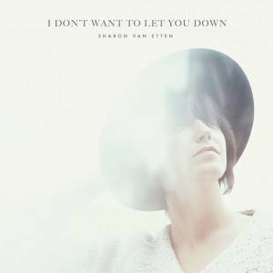 Sharon Van Etten anuncia nuevo EP: “I Don’t Want to Let You Down” - theborderlinemusic.com