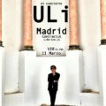 Ulises Fernández “ULI”. Viernes 11 de Marzo en la Sala Contraclub (Madrid)