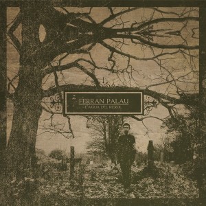 Ferran Palau "L'aigua del rierol" (Amniotic Records, 2012) - Theborderlinemusic.com